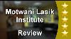 Motwani Lasik Institute San Diego Impressive 5 Star Review By Phil R